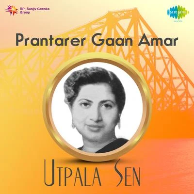 Utpala Sen Prantarer Gaan Amar