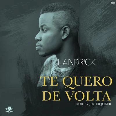 Landrick Te Quero De Volta