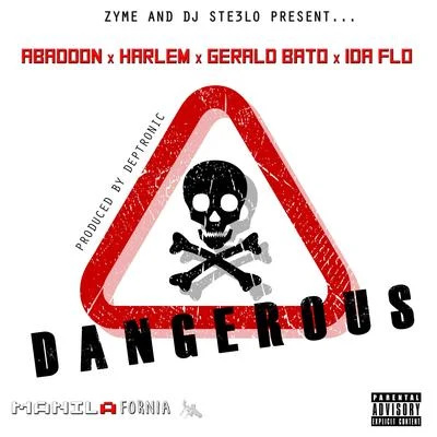 DJ Ste3lo/Zyme Dangerous (feat. Abaddon, Harlem, Gerald Bato IDA fLO)