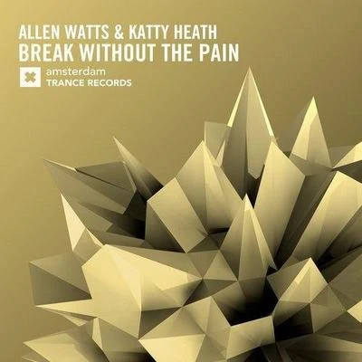 Katty Heath/Allen Watts Break Without The Pain