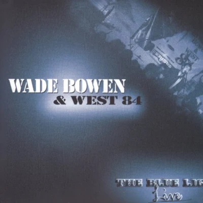 Wade Bowen Live at the Blue Light