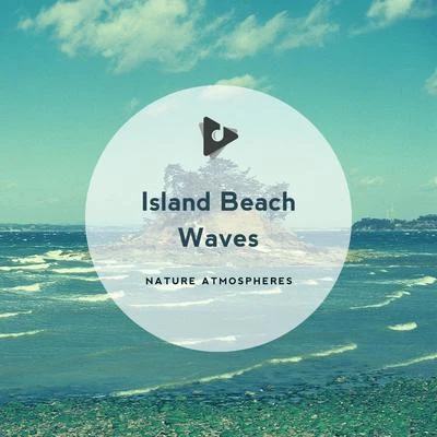 Nature Atmospheres/Nature & Sounds Backgrounds Island Beach Waves