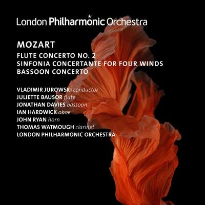 Juliette Bausor/Ian Hardwick/Jonathan Davies/John Ryan/Thomas Watmough/London Philharmonic Orchestra Jurowski Conducts Mozart Wind Concertos