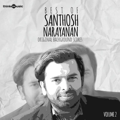 Santhosh Narayanan Best of Santhosh Narayanan, Vol. 2 (Background Scores)