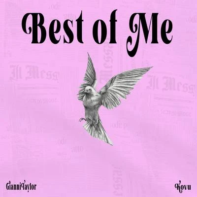 KoVu/GIANNI TAYLOR Best of Me