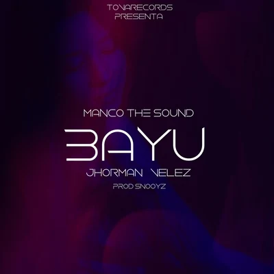 Jhorman Velez/Manco the Sound Bayú (feat. Jhorman Velez)