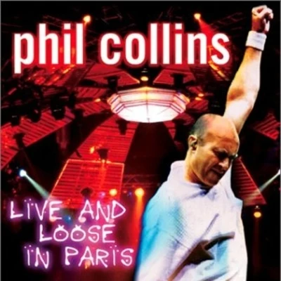 Phil Collins Live and Loose in Paris