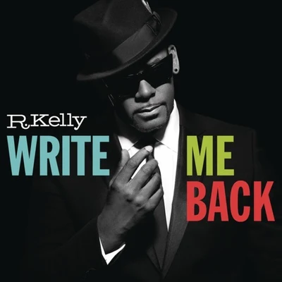 R. Kelly Write Me Back (Deluxe Version)