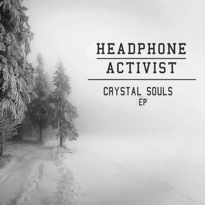 Headphone Activist Crystal Souls - EP