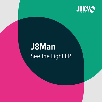 J8Man See The Light EP