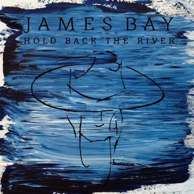 Iain Archer/James Bay/Aidan Cuiz Hold Back the River