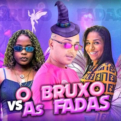 MC Vertinho/Mc Danny/Mc Dricka O Bruxo Vs as Fadas (Remix)