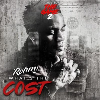 Rotimi Whats the Cost (From True to the Game 2)