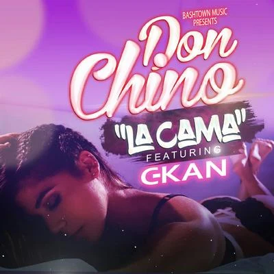 Don Chino La Cama (feat. C-Kan) - Single