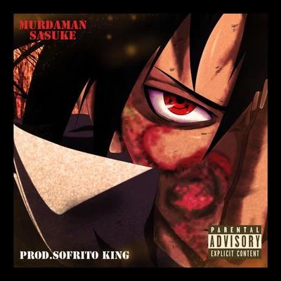 Murda Man MurdaMan Sasuke