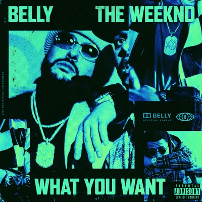 The Weeknd/Belly What You Want