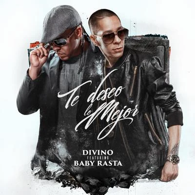 Divino Te Deseo Lo Mejor (feat. Baby Rasta)