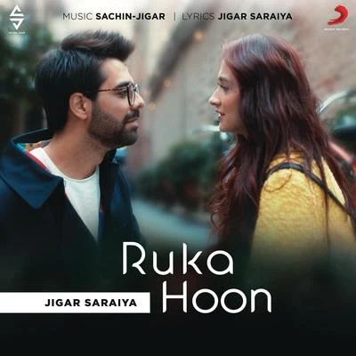 Jigar Saraiya Ruka Hoon