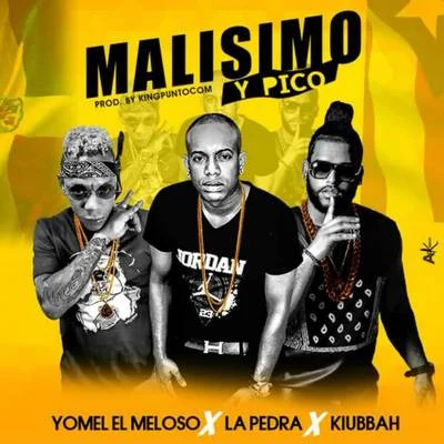 Yomel El Meloso Malisimo y Pico