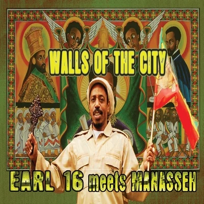 Manasseh/Earl 16 Walls of the City (Earl 16 Meets Manasseh)