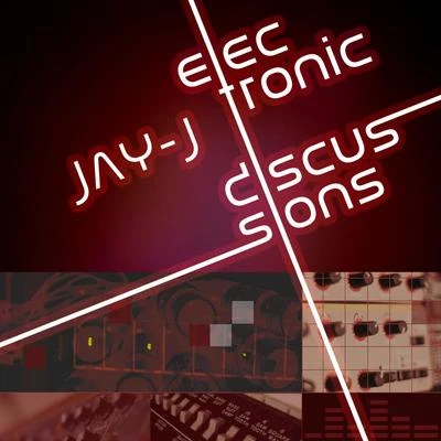 Jay-J Electronic Discussions