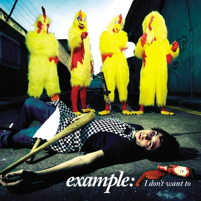 Example I Don't Want To (iTunes exclusive EP)