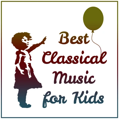 Baby Music Best Classical Music for Kids – Einstein Effect, Instrumental Sounds for Baby, Growing Brain, Beethoven, Schubert, Mozart