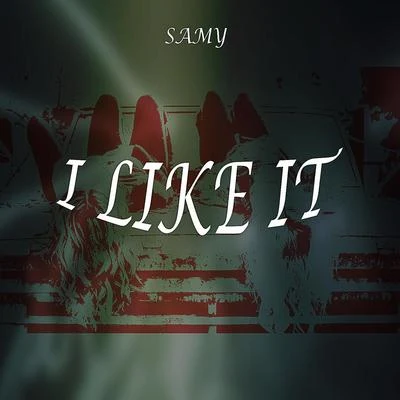 Samy I Like It