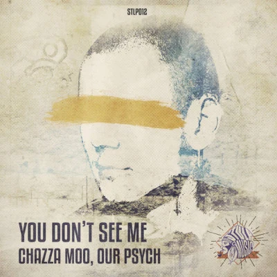 Chazza Moo/Our Psych You Dont See Me