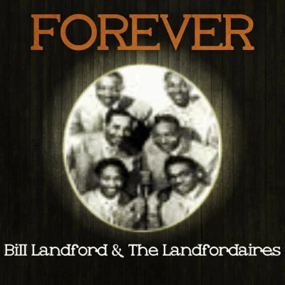 歌手 Bill Landford &amp; The Landfordaires