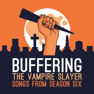 歌手 Buffering the Vampire SlayerThe One AM Radio