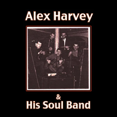 歌手 Alex Harvey And His Soul Band