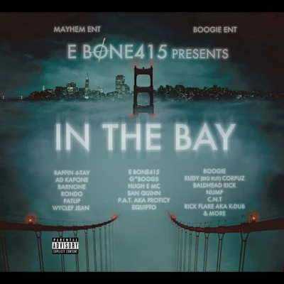 E Bone415/Hugh E MC/Rappin 4-Tay/Baldhead Rick In the Bay