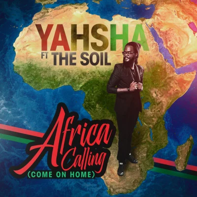 Yahsha/The Soil Africa Calling (Come on Home) [feat. The Soil]