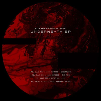 Elle Dee/False Witness/Elle Dee & false witness Underneath EP