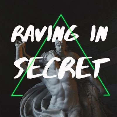 歌手 Raving In Secret