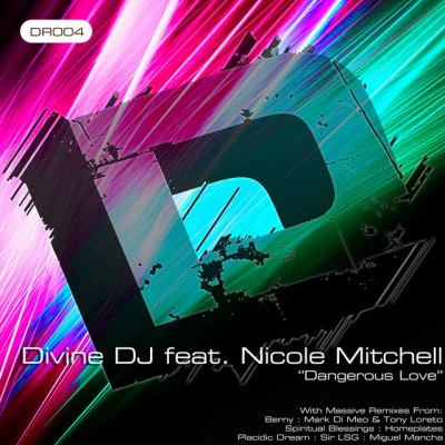 Divine DJ/Nicole Mitchell Dangerous Love