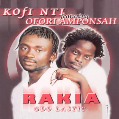 Kofi Nti/Ofori Amponsah Rakia