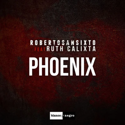 Roberto Sansixto Phoenix (Radio Edit)