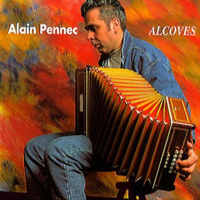 Alain Pennec Alcoves (Diatonic Accordion- Celtic Instrumentals Music from Brittany - Keltia Musique - Bretagne)