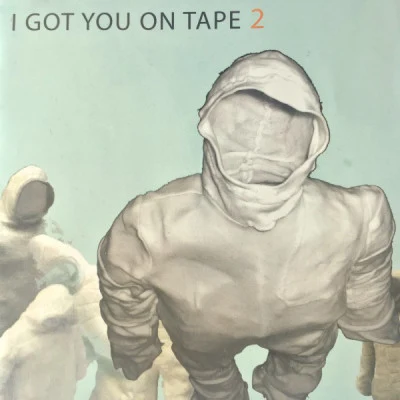 歌手 I Got You On Tape