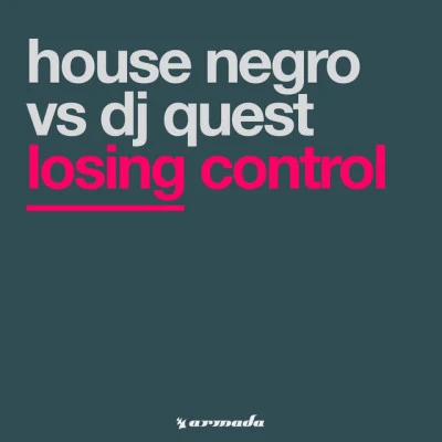 House Negro/DJ Quest Losing Control