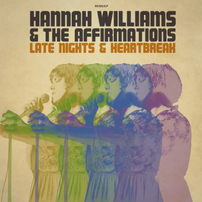 The Affirmations/Hannah Williams Late Nights & Heartbreak