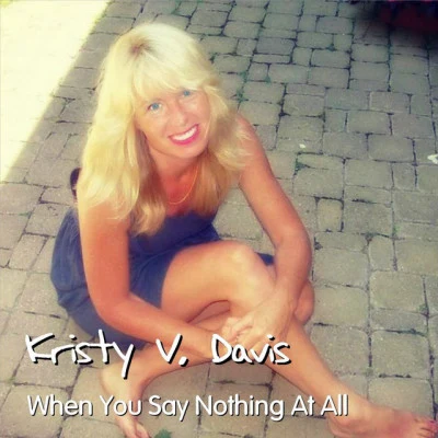 Kristy V. Davis/Roger Swany/Leander When You Say Nothing at All