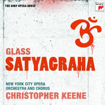 Christopher Keene/Douglas Perry/Rhonda Liss/New York City Opera Orchestra/New York city opera chorus & orchestra Glass: Satyagraha