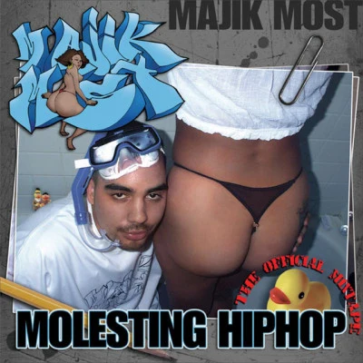 Majik Most/Celph Titled/Guttamouf/Lord Digga Celph Titled Presents: Molesting Hip Hop