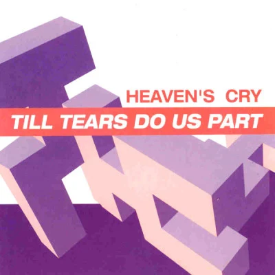 Heavens Cry Till Tears Do Us Part