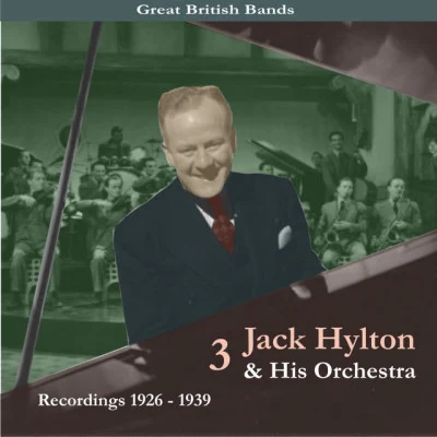 Jack Hylton &amp; His Orchestra Happy Days Are Here Again (Music for Dancing, for Listening - For Your Pleasure)