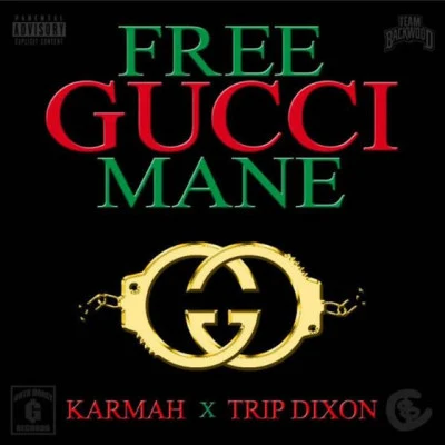 Trip Dixon/Karmah Free Gucci