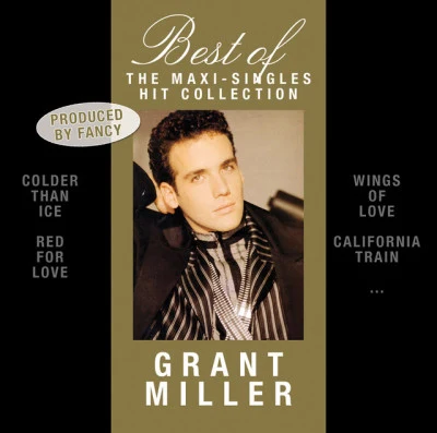 Grant Miller The Maxi-Singles Collection